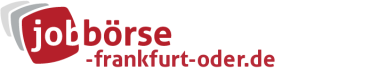 Jobbörse Frankfurt-Oder